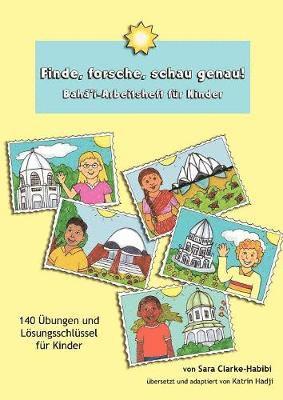 Sara Clarke-Habibi - Finde, Forsche, Schau Genau! Baha'i-Arbeitsheft Fur Kinder, Häftad
