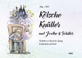 Josef Muhr - Kölsche Knüller met Joethe & Schiller, Inbunden
