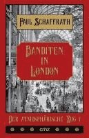 Paul Schaffrath - Banditen in London, Inbunden