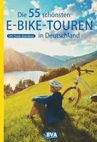 bokomslag Die 55 schönsten E-Bike Touren in Deutschland GPS