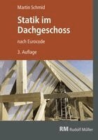 Martin Schmid - Statik im Dachgeschoss nach Eurocode, Häftad