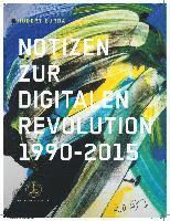 bokomslag Hubert Burda Notizen zur Digitalen Revolution 1990 - 2015