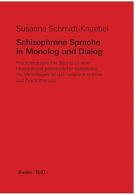 bokomslag Schizophrene Sprache in Monolog und Dialog