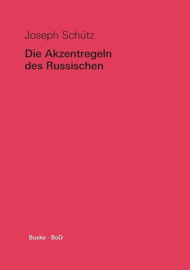Joseph Schütz - Akzentregeln des Russischen, Häftad