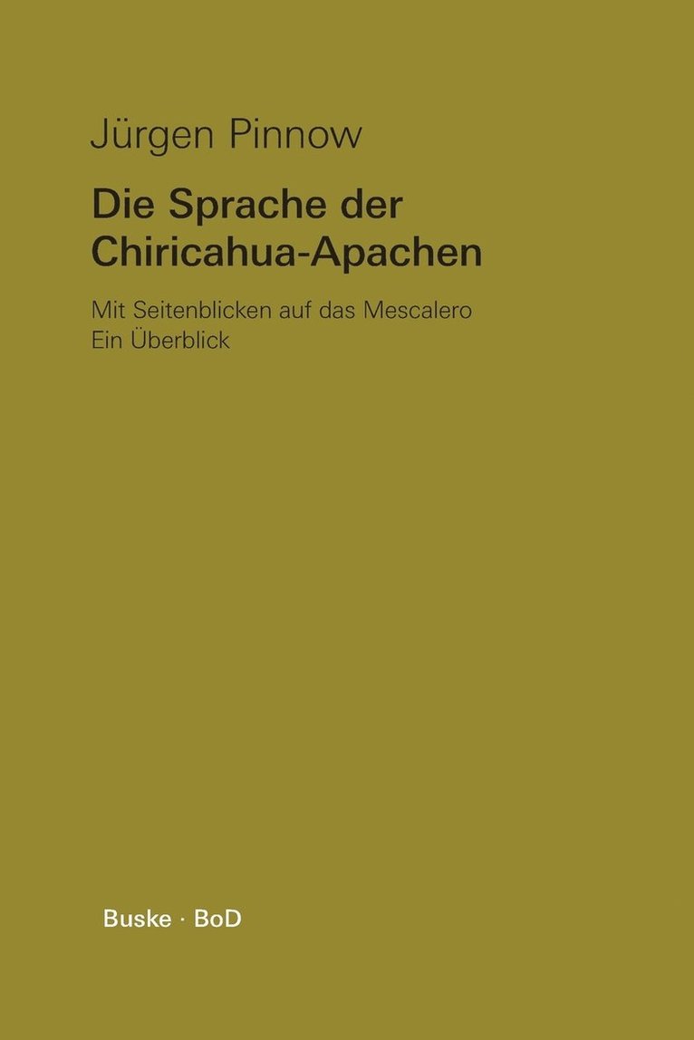 Jürgen Pinnow - Sprache der Chiricahua-Apachen mit Seitenblicken auf das Mescalero, Häftad