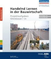 bokomslag Handelnd Lernen in der Bauwirtschaft Projektaufgaben Gleisbauer/-in