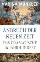 Marina Münkler - Anbruch der neuen Zeit, Inbunden