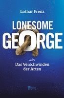 bokomslag Lonesome George oder Das Verschwinden der Arten