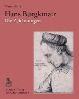 bokomslag Hans Burgkmair. Die Zeichnungen
