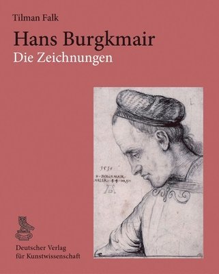 bokomslag Hans Burgkmair. Die Zeichnungen