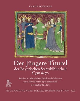 bokomslag Der Jungere Titurel Der Bayerischen Staatsbibliothek, Cgm 8470: Studien Zu Materialitat, Inhalt Und Gebrauch Einer Illuminierten Epenhandschrift Des S