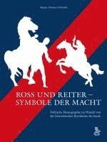 bokomslag Ross Und Reiter - Symbole Der Macht: Politische Ikonographie Im Wandel Von Der Franzosischen Revolution Bis Heute