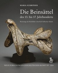 bokomslag Die Beinsättel des 13. bis 17. Jahrhunderts