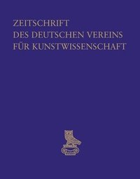 bokomslag Zeitschrift Des Deutschen Vereins Fur Kunstwissenschaft