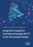 bokomslag Integrative Kognitive Verhaltenstherapie (IKVT) in der Neuropsychologie