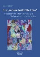 bokomslag Die 'innere lustvolle Frau'