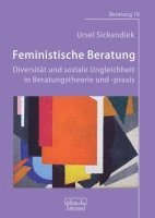 bokomslag Feministische Beratung: Diversität und soziale Ungleichheit in Beratungstheorie und -praxis