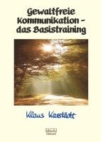 bokomslag Gewaltfreie Kommunikation - das Basistraining