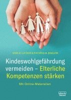 John R. Lutzker, Kathryn M. Bigelow, Christine Köckeritz, Thomas Heidenreich - Kindeswohlgefährdung vermeiden - Elterliche Kompetenzen stärken, Häftad