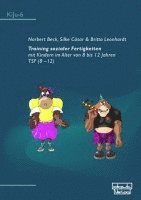 Norbert Beck, Silke Cäsar, Britta Leonhardt - Training sozialer Fertigkeiten mit Kindern im Alter von 8 bis 12 Jahren, Häftad