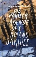 bokomslag Die Pariser Abende des Roland Barthes