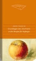 John Ruskin - Grundlagen des Zeichnens, Inbunden