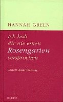 bokomslag Ich hab dir nie einen Rosengarten versprochen