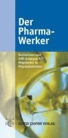 Thomas Barthel, Uwe Fritzsche, Peter Schwarz - Der Pharma - Werker, Inbunden