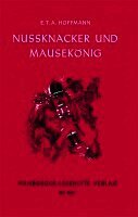Ernst Theodor Amadeus Hoffmann - Nussknacker und Mausekönig, Häftad