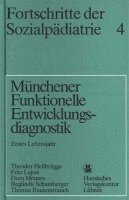 Theodor Hellbrügge, Fritz Lajosi, Dora Menara - Fortschritte der Sozialpädiatrie 4: Münchener Funktionelle Entwicklungsdiagnostik, Inbunden