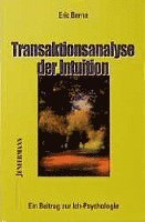 Transaktionsanalyse der Intuition 1