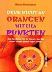 bokomslag Denk nicht an Orangen mit lila Punkten