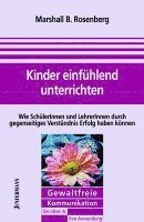 Marshall B. Rosenberg - Kinder einfühlend unterrichten, Häftad