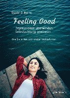 bokomslag Feeling Good: Depressionen überwinden, Selbstachtung gewinnen