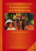 Richard Bandler, John Grinder - Kommunikation und Veränderung, Häftad