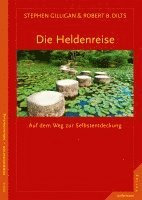 Stephen Gilligan, Robert B. Dilts - Die Heldenreise, Häftad