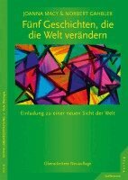 Joanna Macy, Norbert Gahbler - Fünf Geschichten, die die Welt verändern, Häftad
