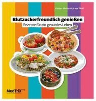 Kirsten Metternich von Wolff - Blutzuckerfreundlich genießen, Inbunden