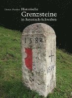bokomslag Historische Grenzsteine in Bayerisch-Schwaben