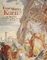 bokomslag Franz Martin Kuen 1719-1771