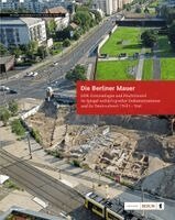 Torsten Dressler - Die Berliner Mauer (1961-1989) - Grenzanlagen und Fluchttunnel, Häftad