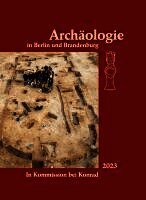 Archäologische Gesellschaft in Berlin und Brandenburg e. V. - Archäologie in Berlin und Brandenburg 2023, Inbunden