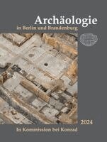 Archäologische Gesellschaft in Berlin und Brandenburg e. V. - Archäologie in Berlin und Brandenburg 2024, Inbunden