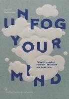 bokomslag Unfog Your Mind