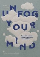 Leander Greitemann - Unfog Your Mind, Inbunden