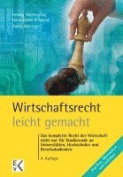 Wirtschaftsrecht - Leicht Gemacht: Das Komplette Recht Der Wirtschaft Nicht Nur Fur Studierende an Universitaten, Hochschulen Und Berufsakademien 1