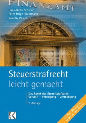 Annette Warsonke, Peter-Helge Hauptmann - Steuerstrafrecht - Leicht Gemacht: Das Recht Der Steuerstraftaten: Verstoss - Verfolgung - Verteidigung, Häftad