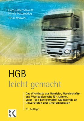 Heinz Nawratil, Hans-Dieter Schwind, Helwig Hassenpflug - Hgb - Leicht Gemacht: Das Wichtigste Aus Handels-, Gesellschafts- Und Wertpapierrecht Fur Juristen, Volks- Und Betriebswirte, Studierende an Universit, Häftad