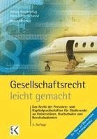 Gesellschaftsrecht - Leicht Gemacht: Das Recht Der Personen- Und Kapitalgesellschaften Fur Studierende an Universitaten, Hochschulen Und Berufsakademi 1