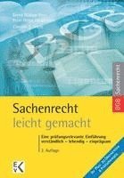 Sachenrecht - Leicht Gemacht: Eine Prufungsrelevante Einfuhrung: Verstandlich - Lebendig - Einpragsam 1